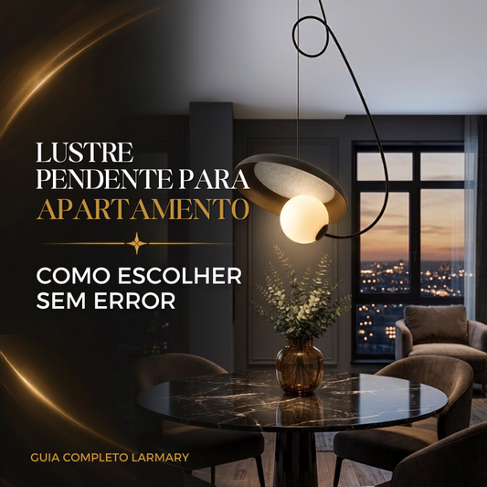 Lustre Pendente para Apartamento: Como Escolher sem Errar